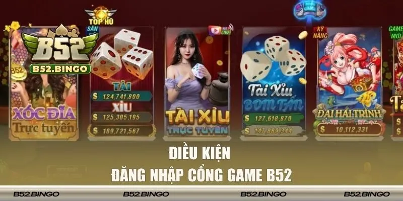 Điều kiện đăng nhập B52 hội viên cần nắm rõ